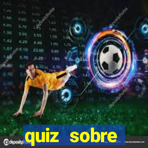 quiz sobre conhecimentos gerais